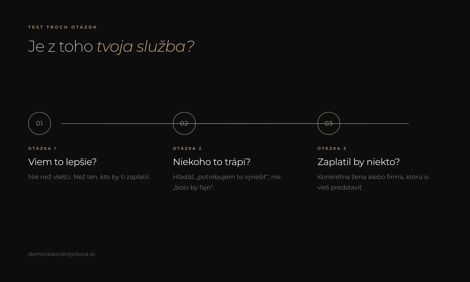 Test troch otázok: viem to lepšie, niekoho to trápi, zaplatil by niekto
